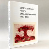 Carroll Dunham: Prints, Catalogue Raisonné, 1984-2006